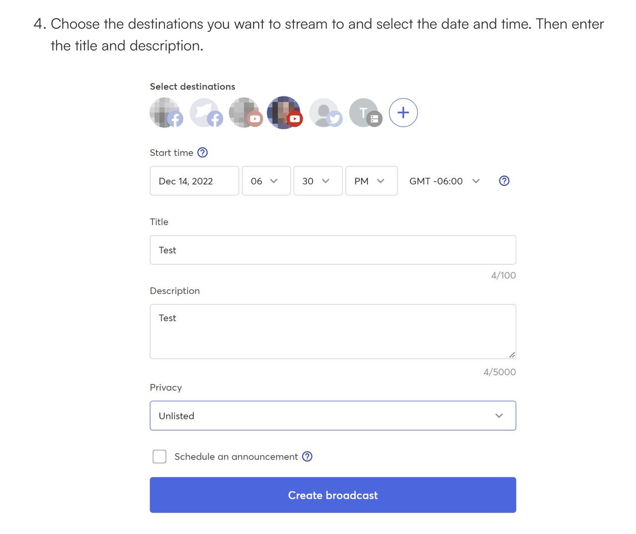 The StreamYard form for a pre-recorded broadcast. You select destinations, one start date and time, a title, a description and privacy, then Create broadcast.