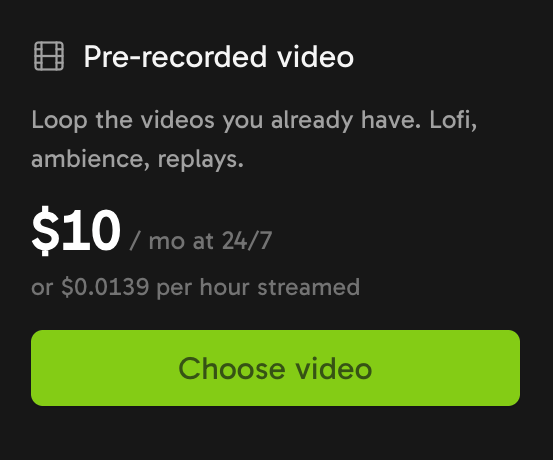 The Pre-recorded video card on the Streamloop New loop page, with its price for 24/7 streaming and the Choose video button.