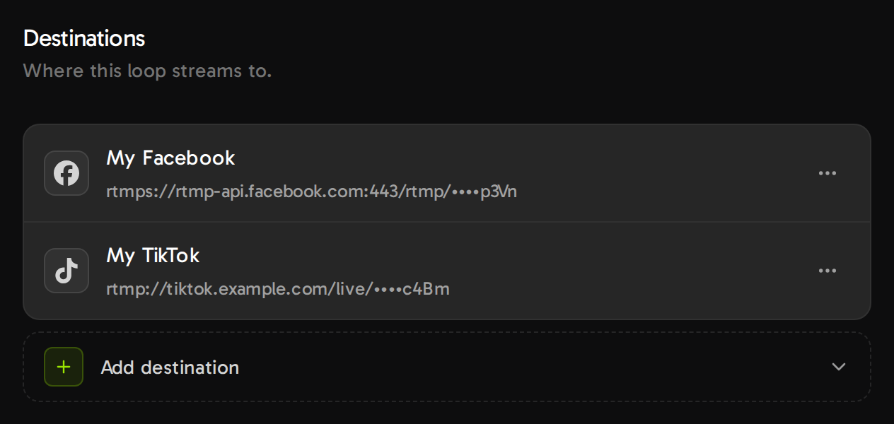 Saved destinations in a Streamloop loop. Each row shows the server URL and only the last four characters of the stream key.
