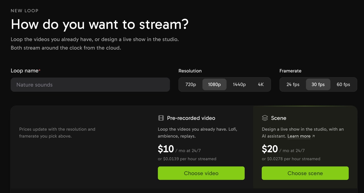 Streamloop New loop page with two stream types, Pre-recorded video and Scene, and their prices at 1080p and 30 fps.